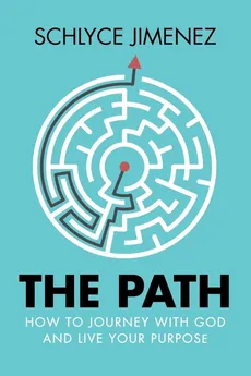 The Path - Schlyce Jimenez