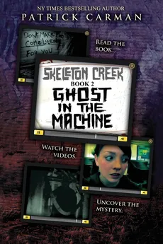 Ghost in the Machine - Patrick Carman
