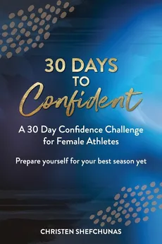 30 Days to Confident - Christen Shefchunas