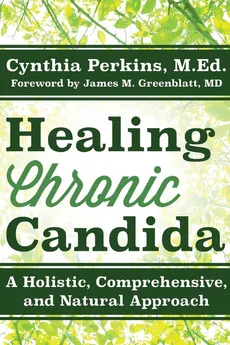 Healing Chronic Candida - Cynthia Perkins