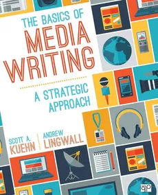 The Basics of Media Writing - Scott A. Kuehn