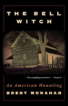 The Bell Witch - Brent Monahan