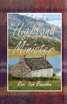 Tales of a Highland Minister - Iain Ramsden