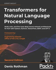 Transformers for Natural Language Processing - Second Edition - Denis Rothman