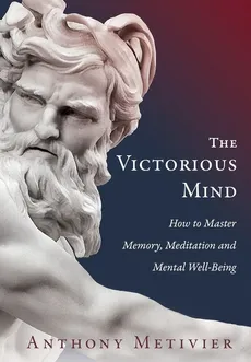 The Victorious Mind - Anthony Metivier