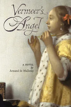 Vermeer's Angel - Malleray Armand de