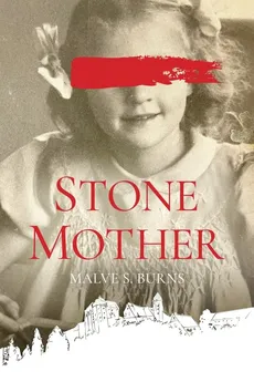 Stone Mother - Malve S. Burns