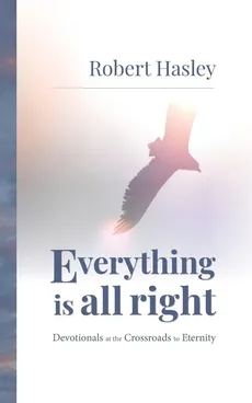 Everything Is All Right - Robert Hasley