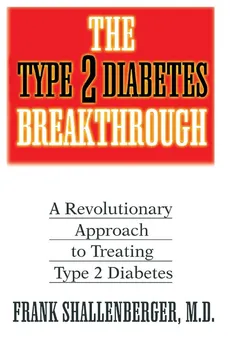 The Type 2 Diabetes Breakthrough - Frank Shallenberger