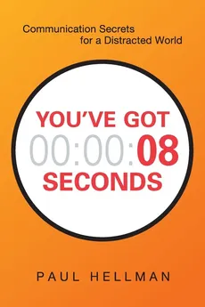 You've Got 8 Seconds - Paul Hellman