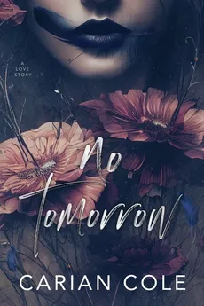 No Tomorrow - Carian Cole