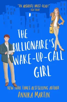 The Billionaire's Wake-Up-Call Girl - Annika Martin
