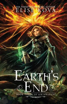 Earth's End (Air Awakens Series Book 3) - Elise Kova