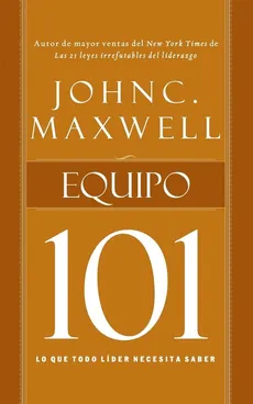 Equipo 101 - John C. Maxwell