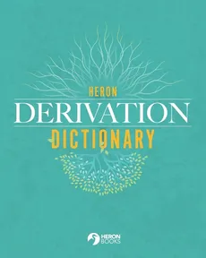 Heron Derivation Dictionary - Heron Books
