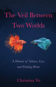 The Veil Between Two Worlds - Christina Vo