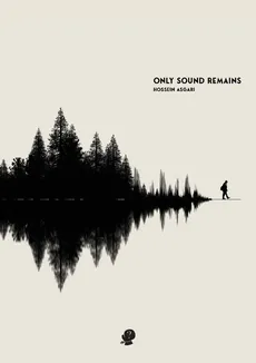 Only Sound Remains - Hossein Asgari