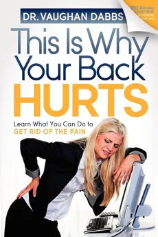 This is Why Your Back Hurts - Vaughan Dabbs