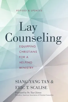 Lay Counseling, Revised and Updated - Siang-Yang Tan