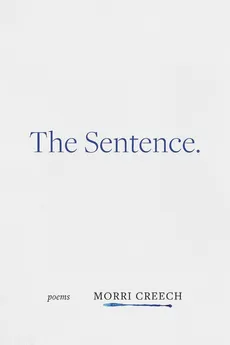 Sentence - Morri Creech
