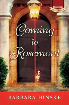 Coming to Rosemont - Barbara Hinske