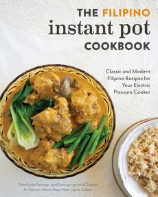 The Filipino Instant Pot Cookbook - Tisha Gonda Domingo