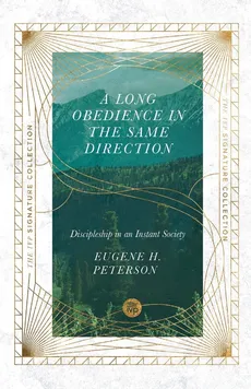 Long Obedience in the Same Direction - Eugene H. Peterson