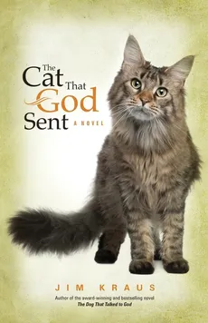 The Cat That God Sent - Jim Kraus