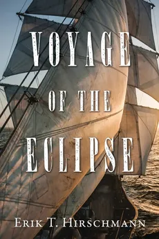 Voyage of the Eclipse - Erik T. Hirschmann