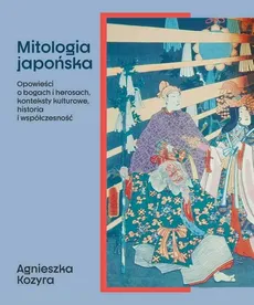 Mitologia japońska - Outlet - Agnieszka Kozyra