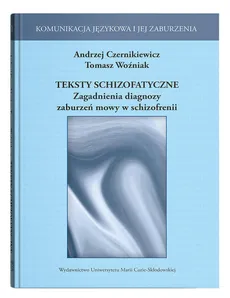 Teksty schizofatyczne - Andrzej Czernikiewicz, Tomasz Woźniak