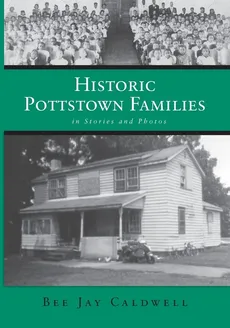 Historic Pottstown Families - Bee Jay Caldwell