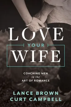 Love Your Wife - Curt Campbell