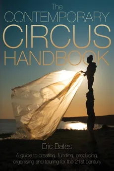 The Contemporary Circus Handbook - Eric Bates