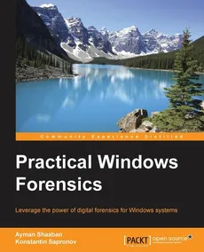 Practical Windows Forensics - Ayman Shaaban A Mansour