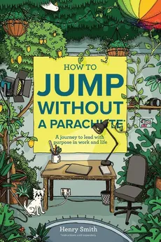 How to Jump Without a Parachute - Henry Smith