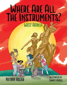 Where Are All The Instruments? West Africa - Nathan Holder
