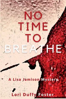 No Time to Breathe - Lori Duffy Foster
