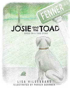 Josie and the Toad - Lisa Hidebrand