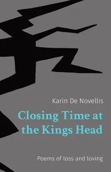 Closing Time at the Kings Head - Novellis Karin De