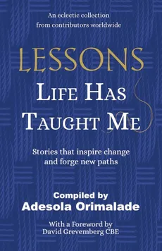 Lessons Life Has Taught Me - Adesola Orimalade