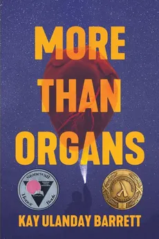More Than Organs - Kay Ulanday Barrett