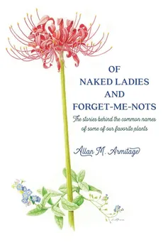 Of Naked Ladies and Forget-Me-Nots - Allan M. Armitage