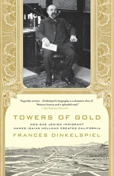 Towers of Gold - Frances Dinkelspiel