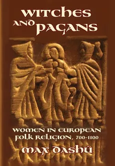 Witches and Pagans - Max Dashu