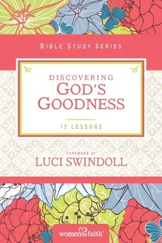 Discovering God's Goodness - of Faith Women