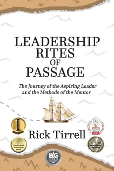 Leadership Rites of Passage - Rick Tirrell