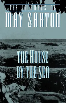 The House by the Sea - May Sarton