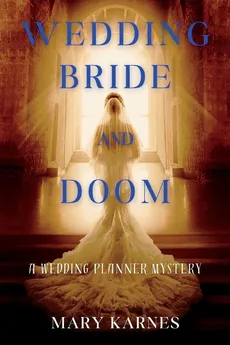 Wedding Bride and Doom - Mary Karnes