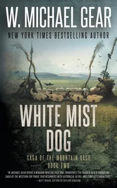 White Mist Dog - W. Michael Gear